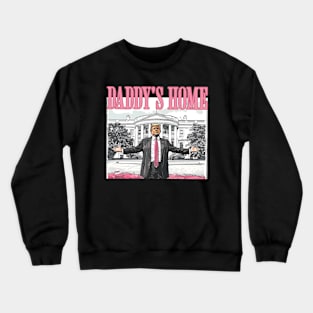 Daddy's Home Donald Pink Preppy Edgy, Make America Great, Trump Daddy’s Home Crewneck Sweatshirt